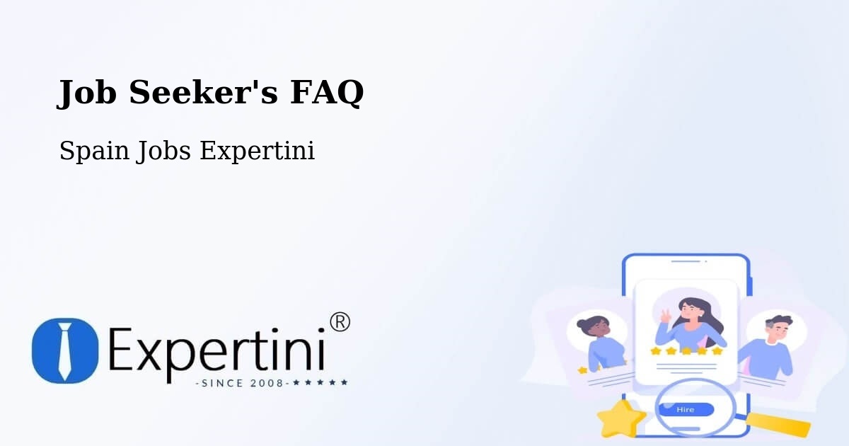Job Seeker FAQ – Alcorcón - Spain Jobs Expertini