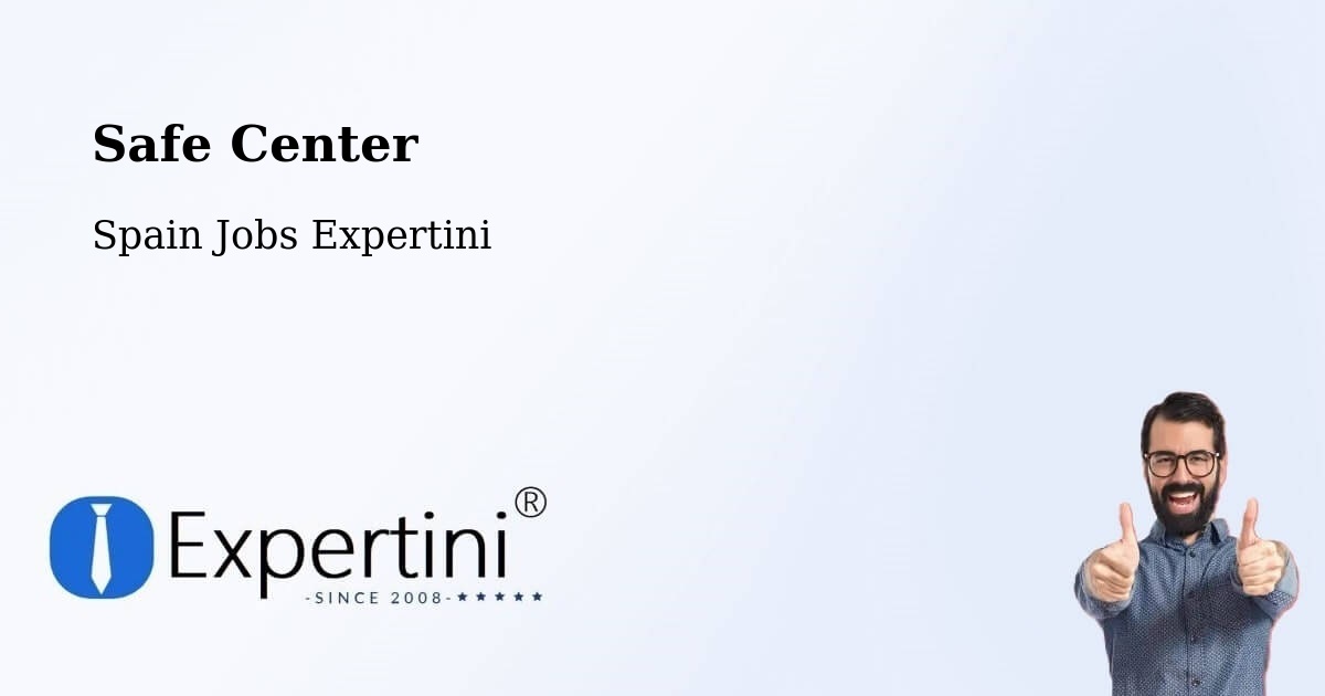 Safety Center – Alcorcón - Spain Jobs Expertini